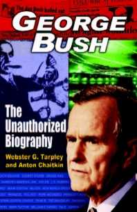 George Bush's Unauthorized Bio
